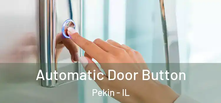 Automatic Door Button Pekin - IL
