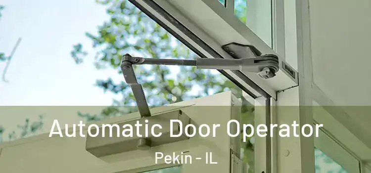 Automatic Door Operator Pekin - IL