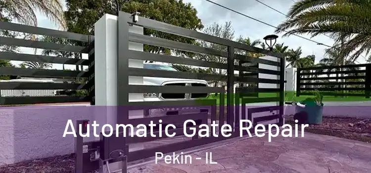 Automatic Gate Repair Pekin - IL