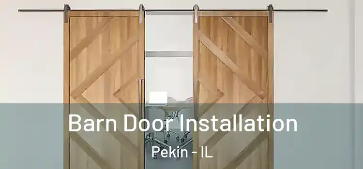 Barn Door Installation Pekin - IL