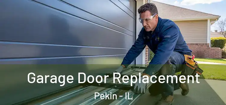  Garage Door Replacement Pekin - IL