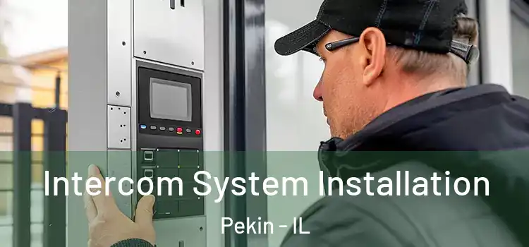 Intercom System Installation Pekin - IL