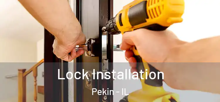 Lock Installation Pekin - IL