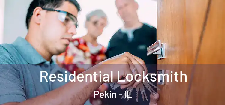 Residential Locksmith Pekin - IL