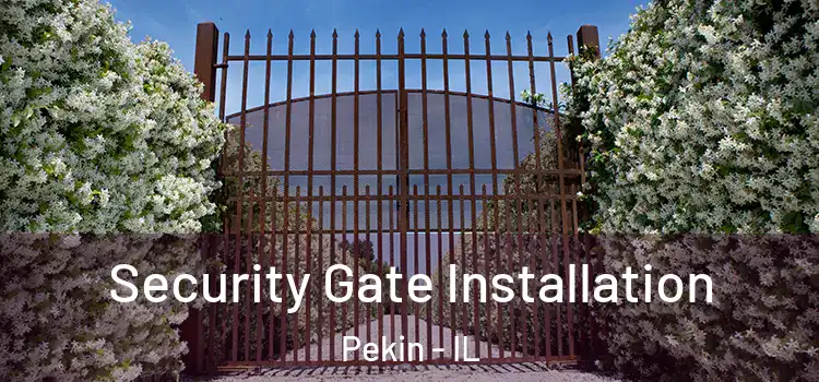 Security Gate Installation Pekin - IL