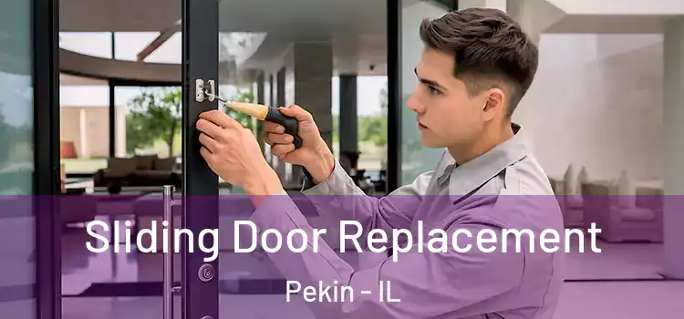 Sliding Door Replacement Pekin - IL